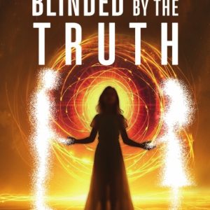 Blinded by the Truth (hardcover)